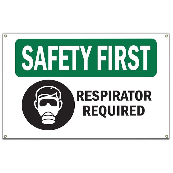 OSHA SAFETY FIRST Sign, Respirator Required W/ Symbol, 60 in Banner, OS-NS-B-60-10720